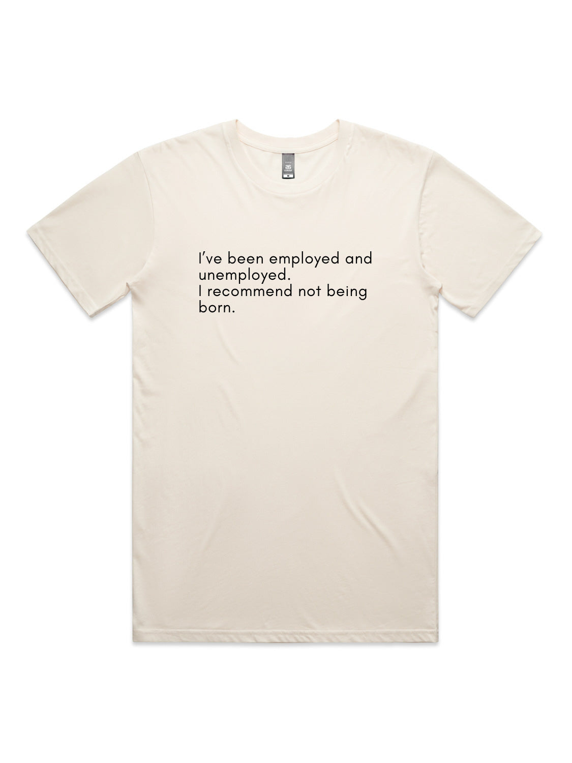 Do Not Recommend Being Born - Unisex Premium T-Shirt