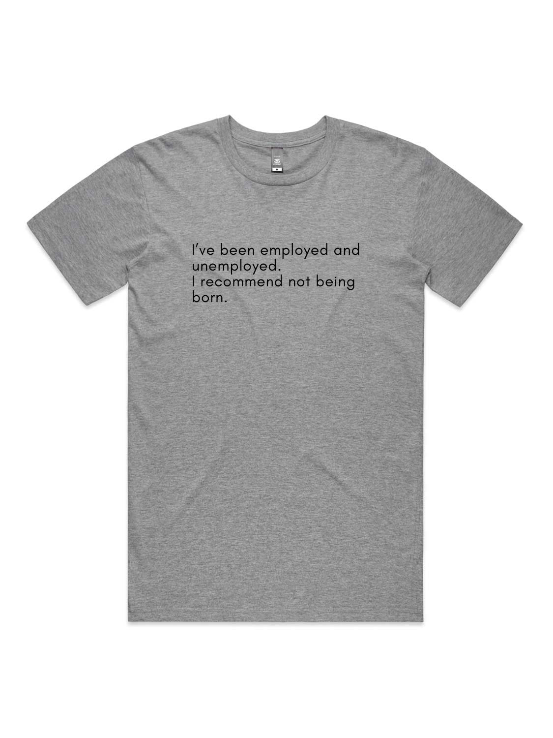 Do Not Recommend Being Born - Unisex Premium T-Shirt