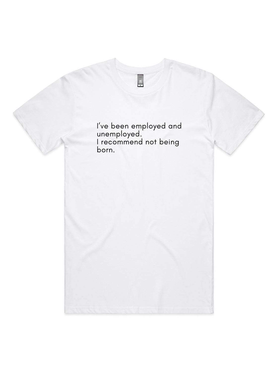 Do Not Recommend Being Born - Unisex Premium T-Shirt