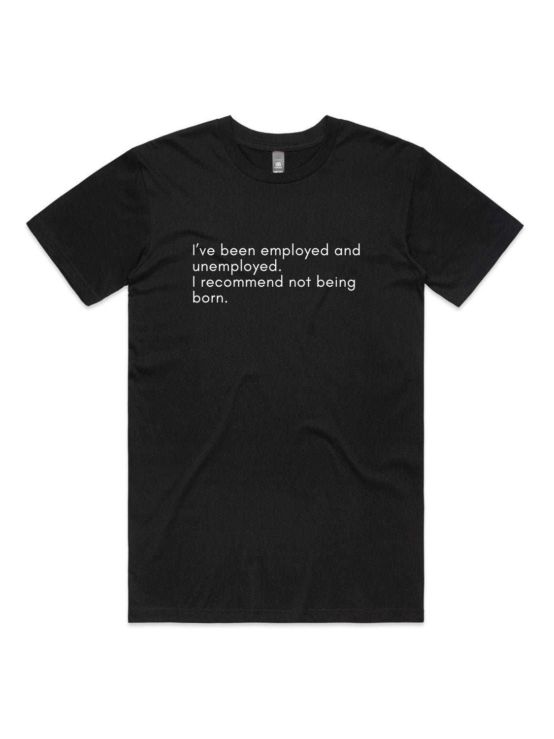 Do Not Recommend Being Born - Unisex Premium T-Shirt