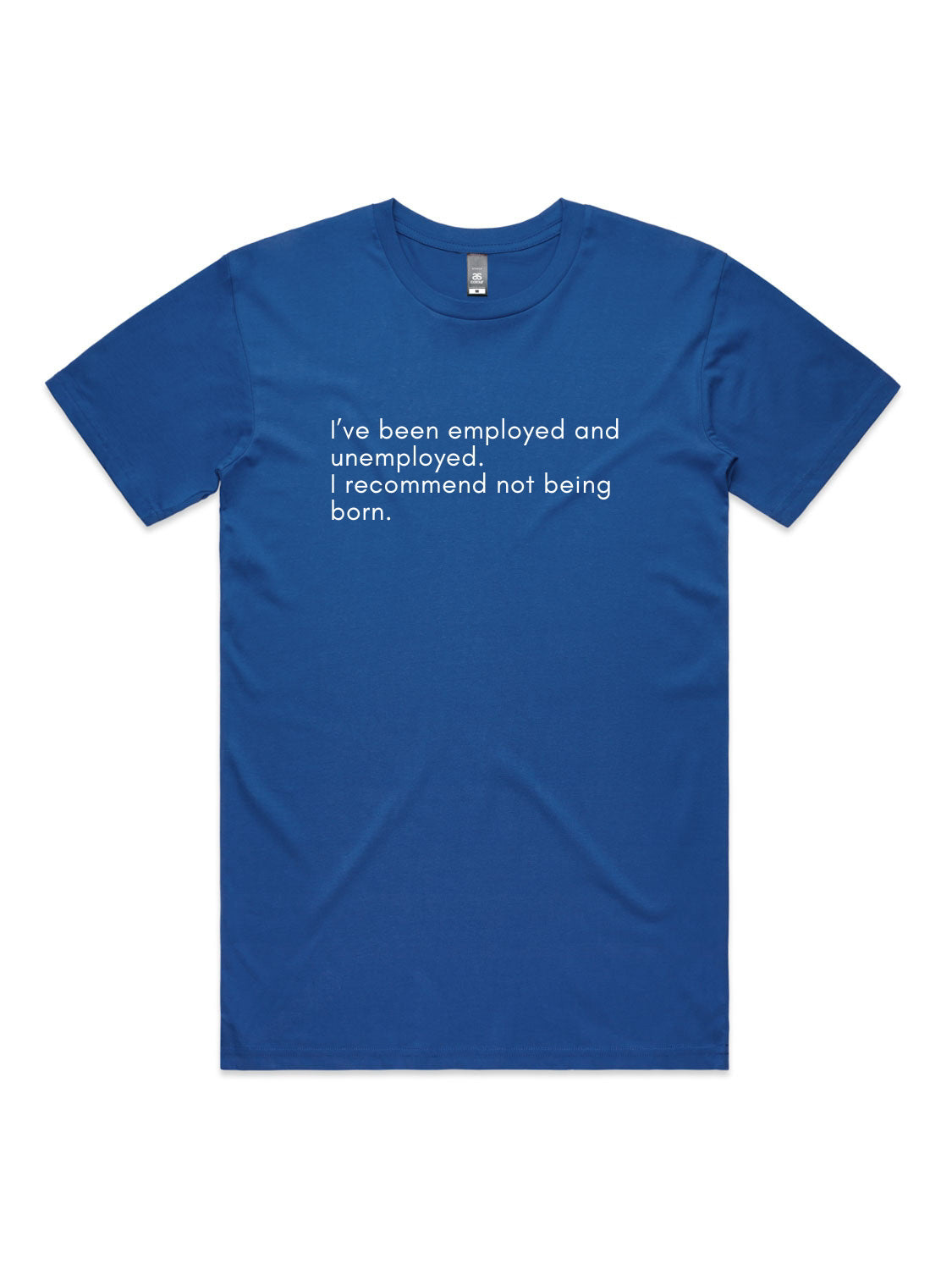 Do Not Recommend Being Born - Unisex Premium T-Shirt