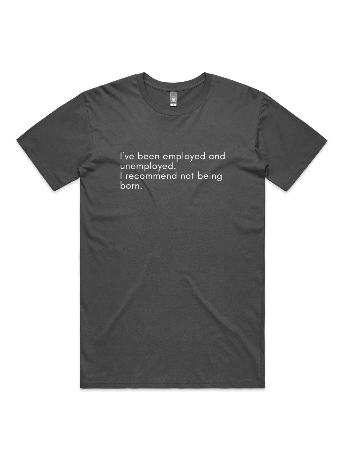 Do Not Recommend Being Born - Unisex Premium T-Shirt