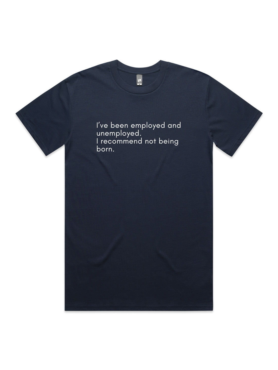 Do Not Recommend Being Born - Unisex Premium T-Shirt