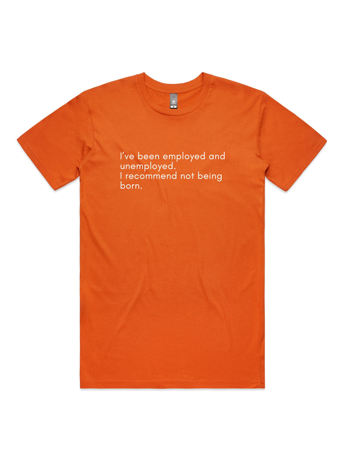 Do Not Recommend Being Born - Unisex Premium T-Shirt