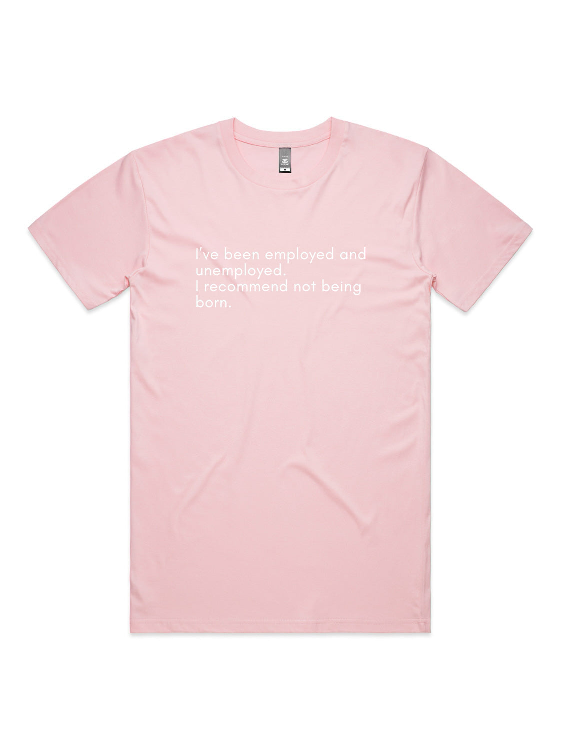 Do Not Recommend Being Born - Unisex Premium T-Shirt