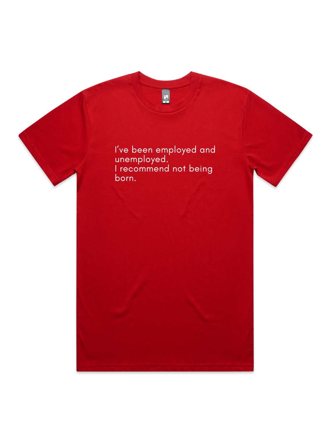 Do Not Recommend Being Born - Unisex Premium T-Shirt