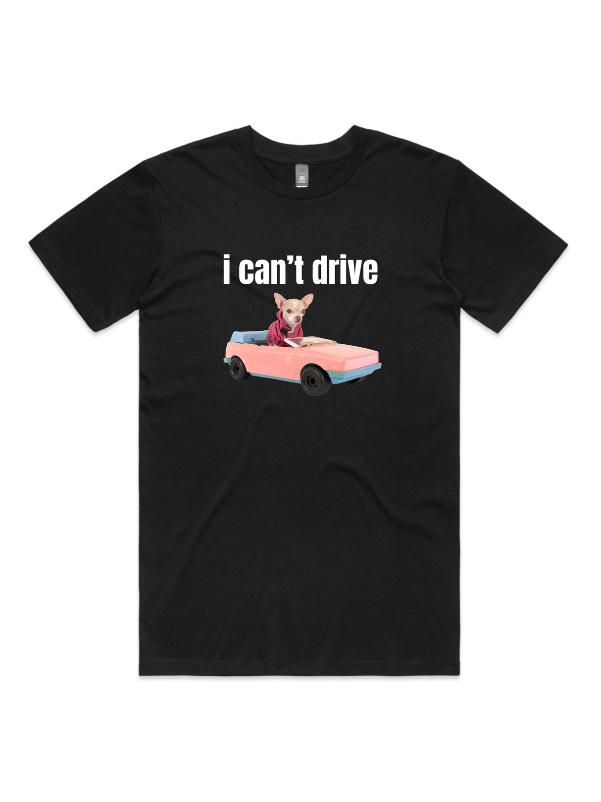 I Can't Drive - Unisex Premium T-Shirt