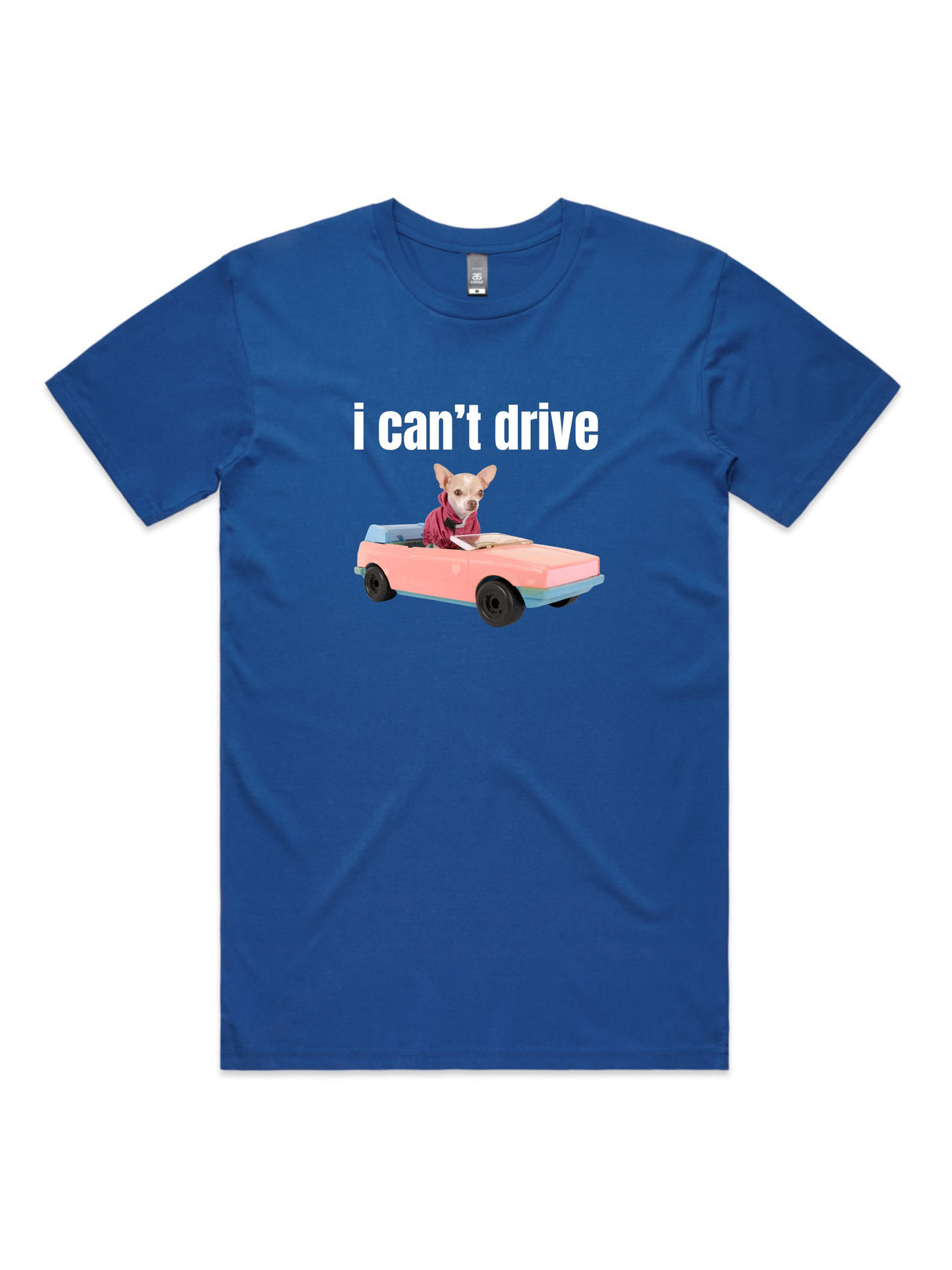 I Can't Drive - Unisex Premium T-Shirt