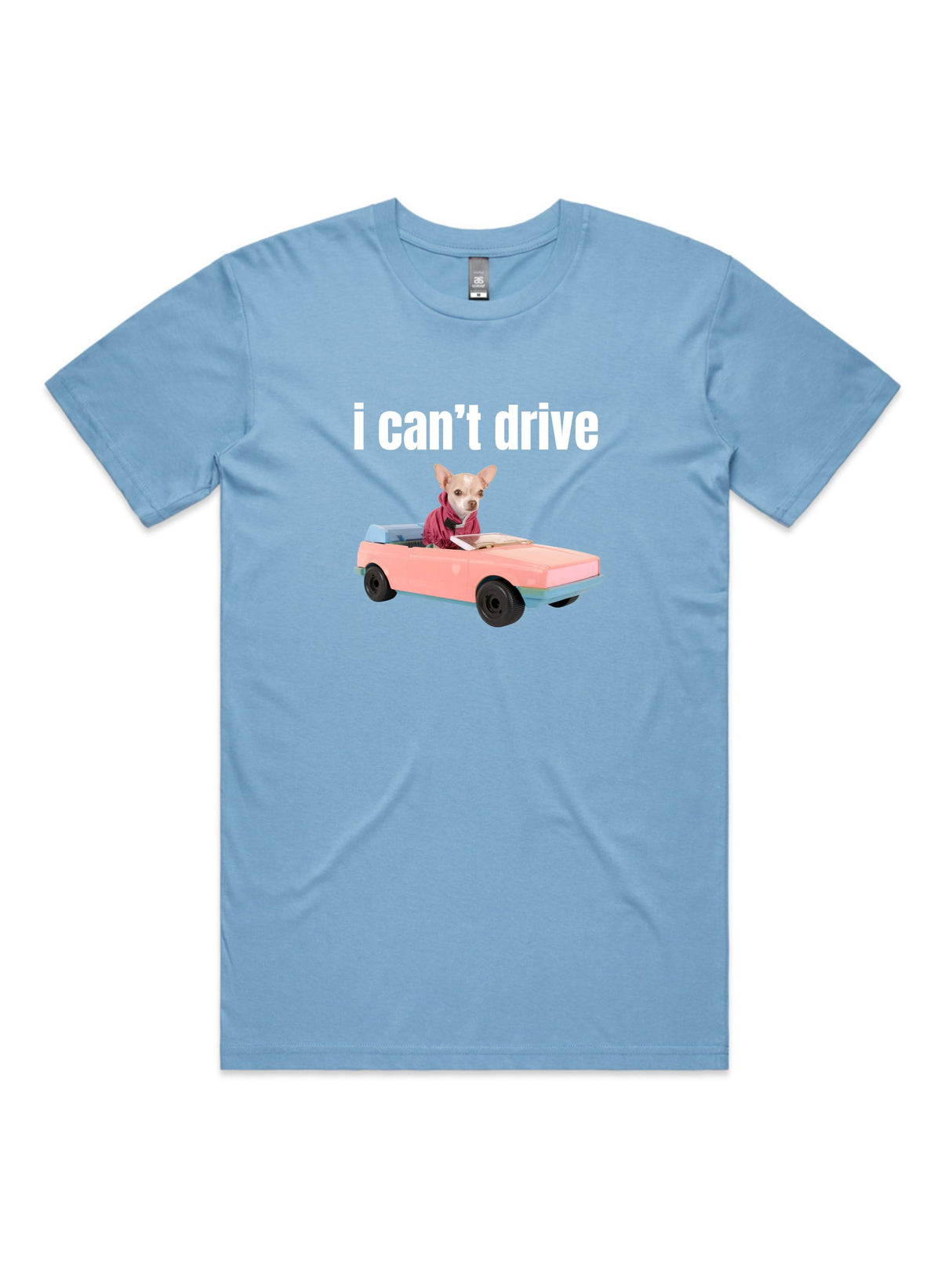 I Can't Drive - Unisex Premium T-Shirt