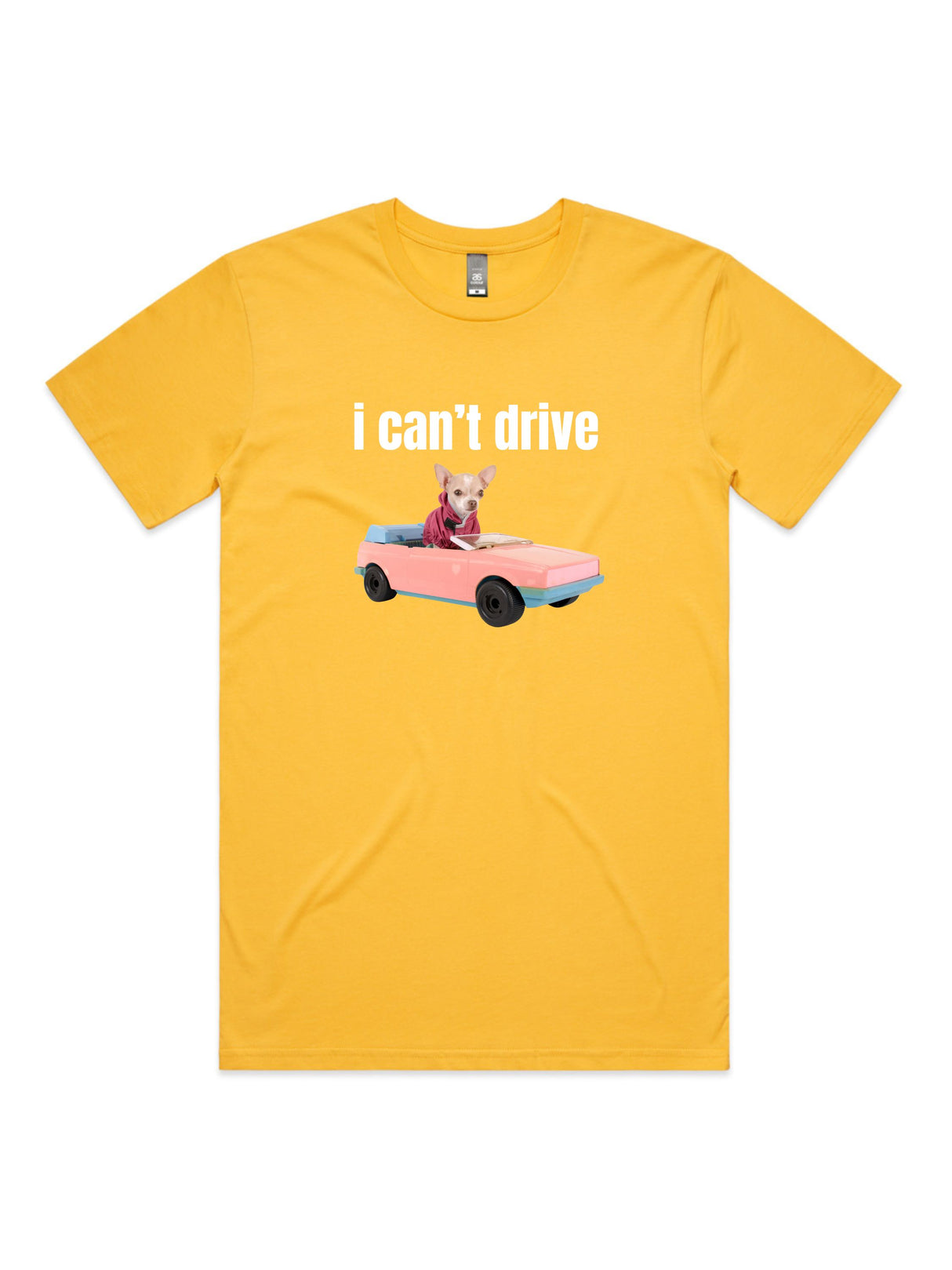 I Can't Drive - Unisex Premium T-Shirt