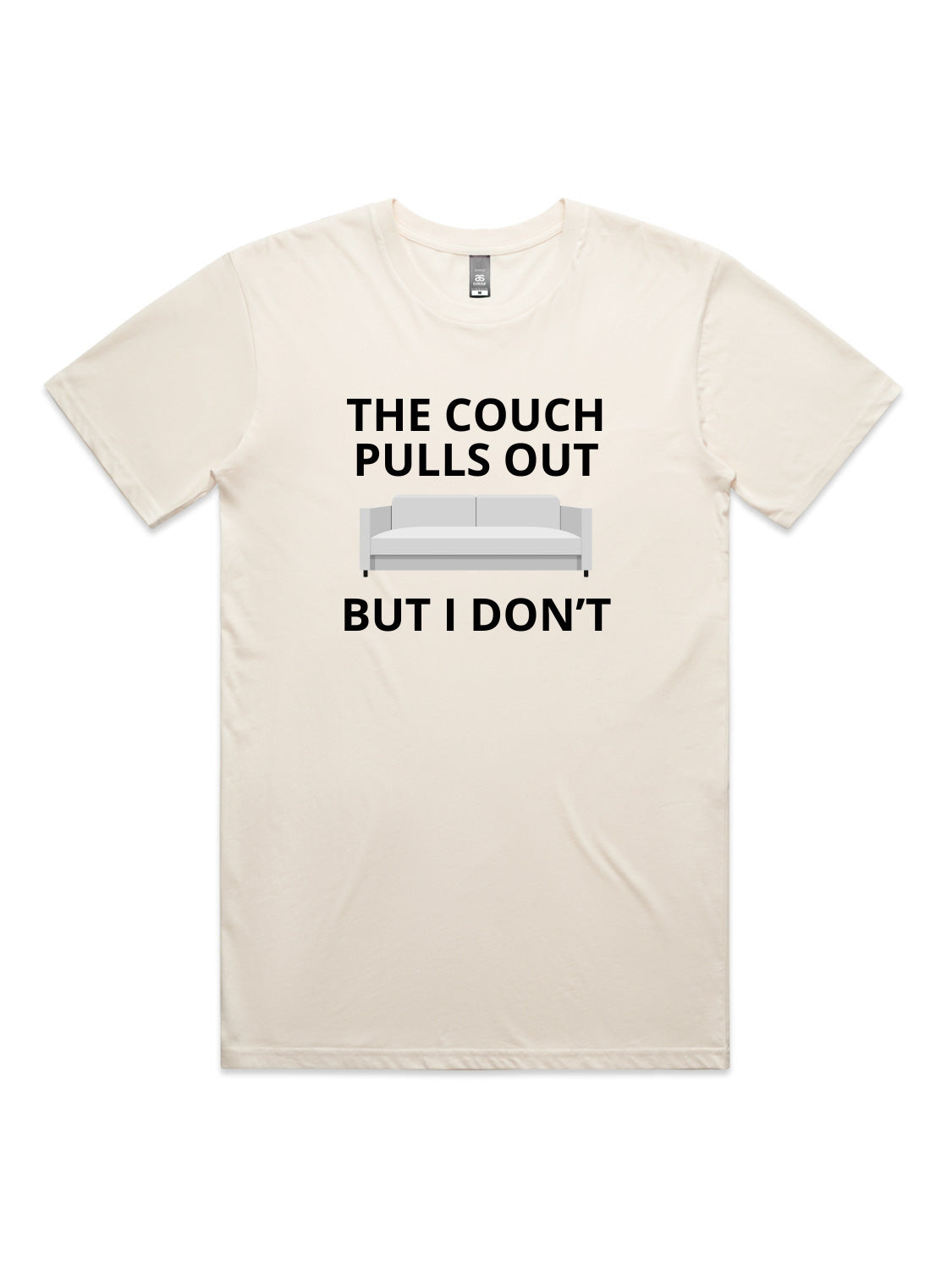 The Couch Pulls Out, But I Don't - Unisex Premium T-Shirt