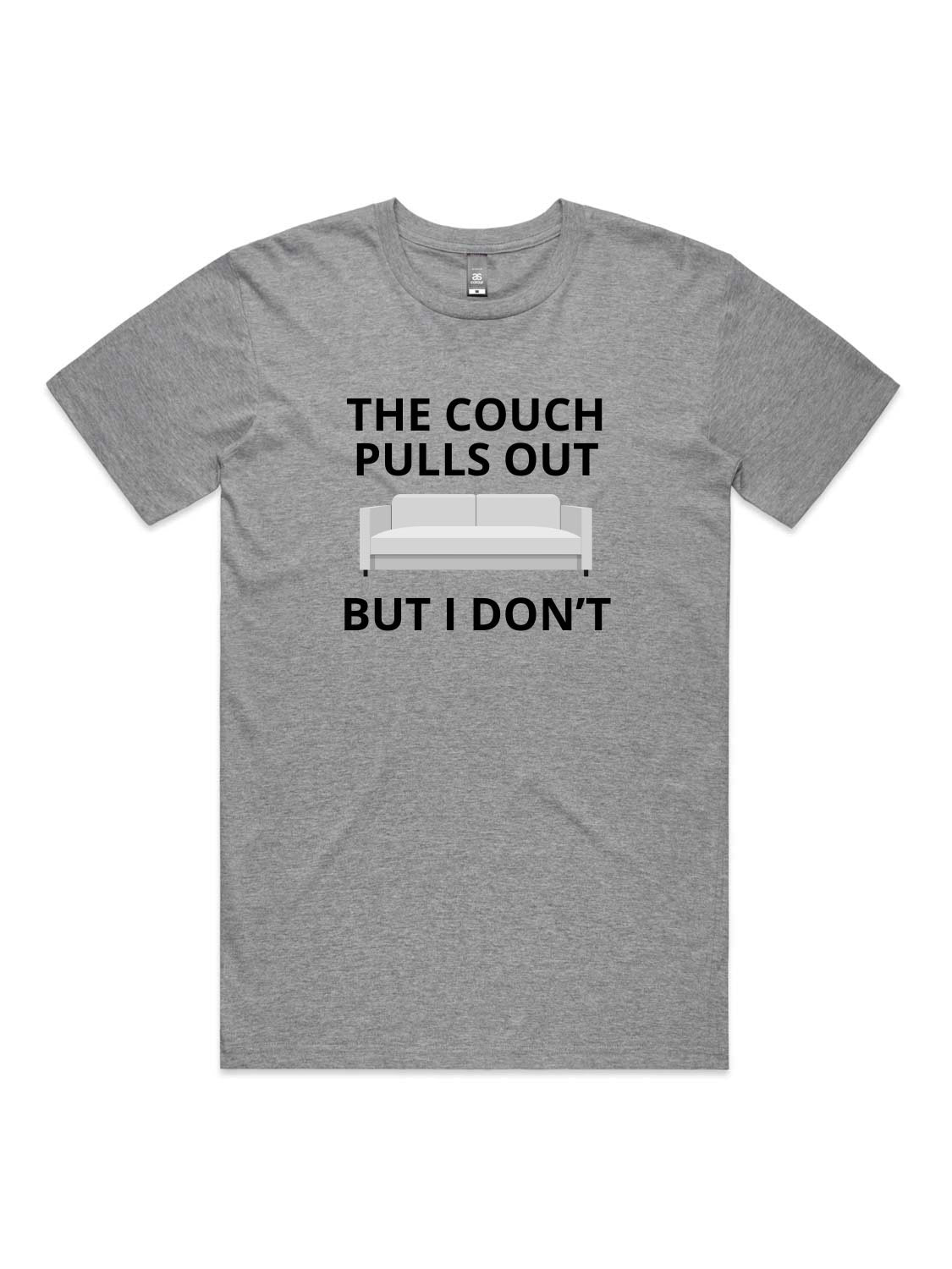 The Couch Pulls Out, But I Don't - Unisex Premium T-Shirt