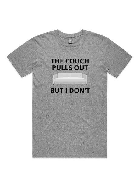 The Couch Pulls Out, But I Don't - Unisex Premium T-Shirt
