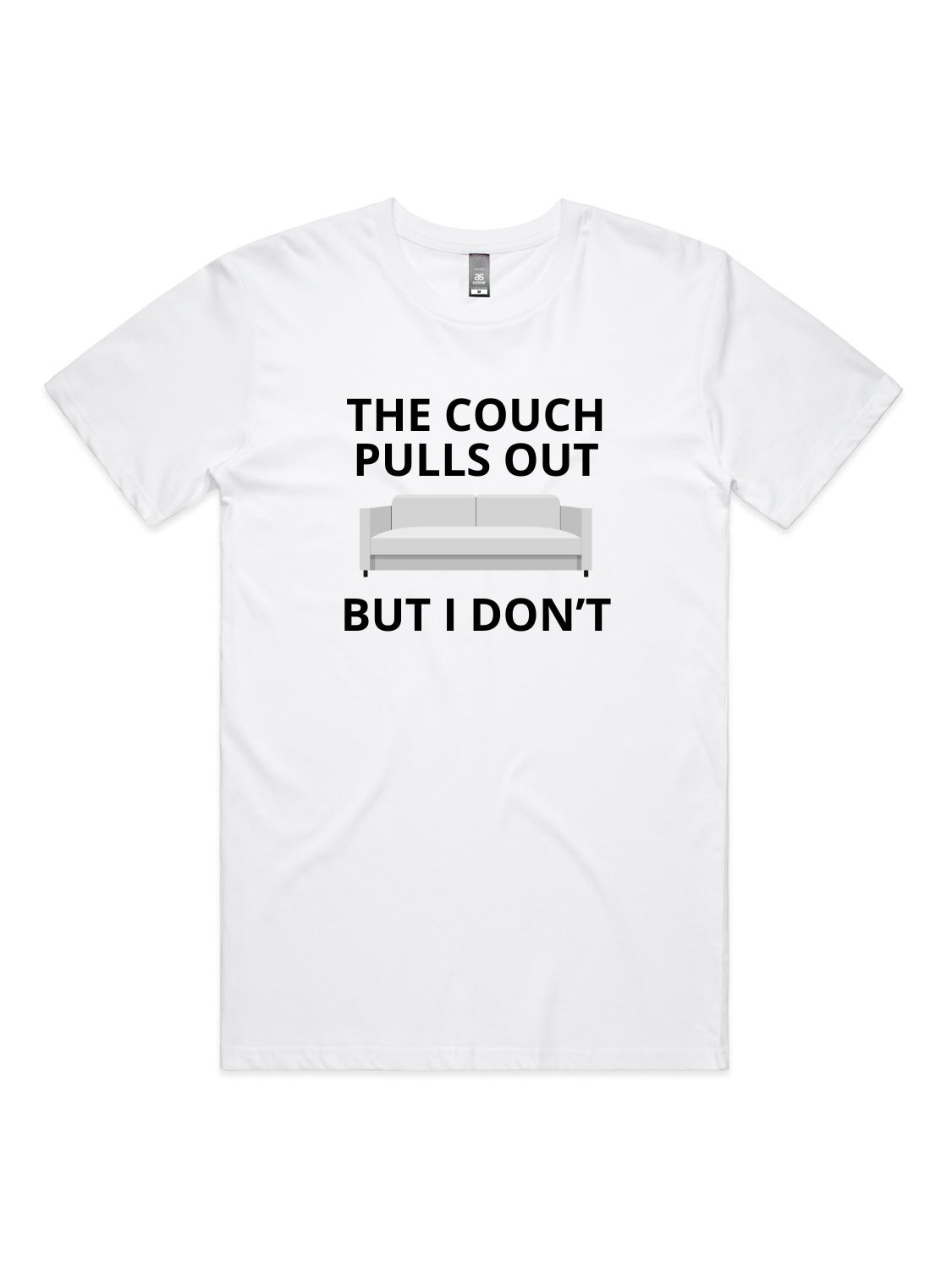 The Couch Pulls Out, But I Don't - Unisex Premium T-Shirt