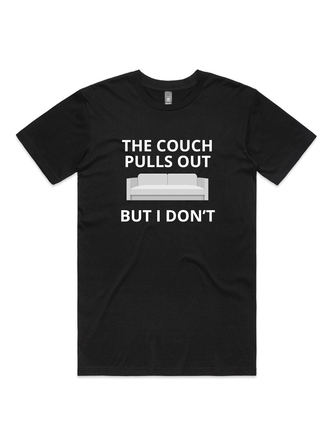 The Couch Pulls Out, But I Don't - Unisex Premium T-Shirt