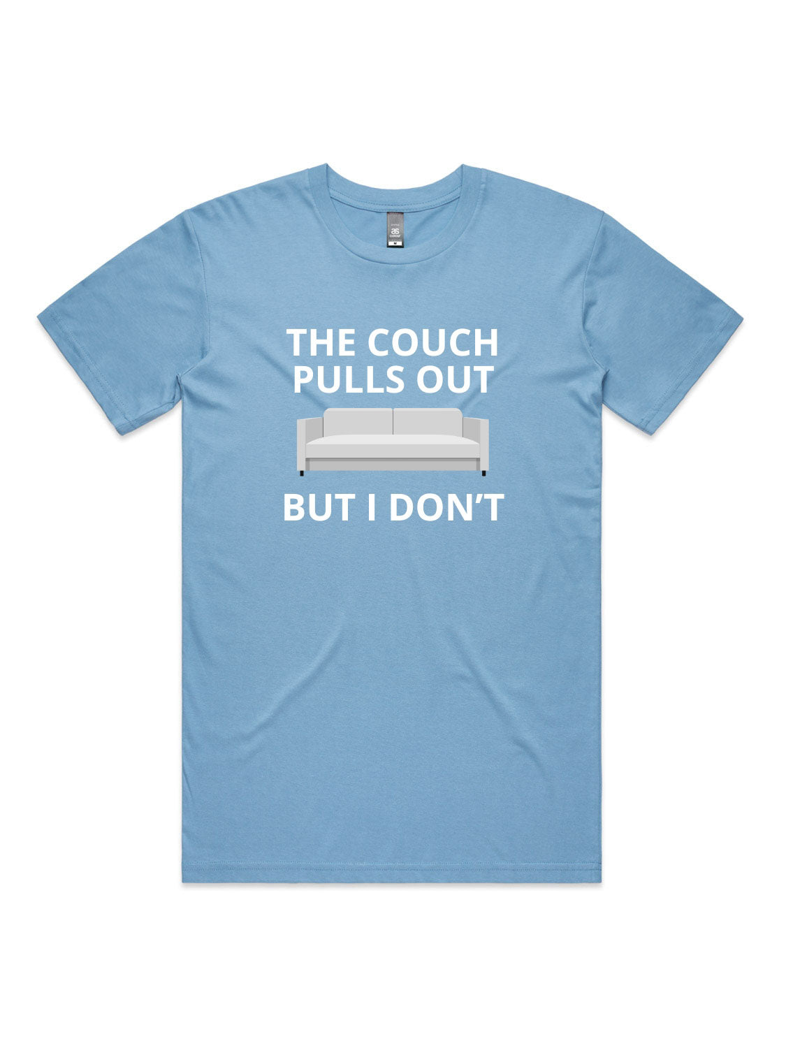 The Couch Pulls Out, But I Don't - Unisex Premium T-Shirt