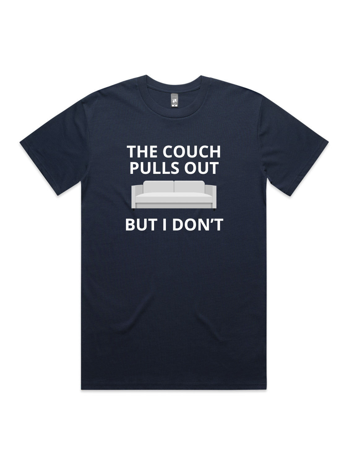 The Couch Pulls Out, But I Don't - Unisex Premium T-Shirt