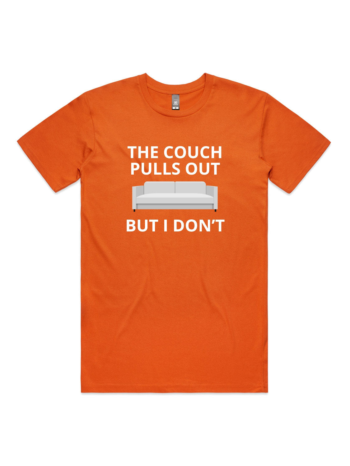 The Couch Pulls Out, But I Don't - Unisex Premium T-Shirt