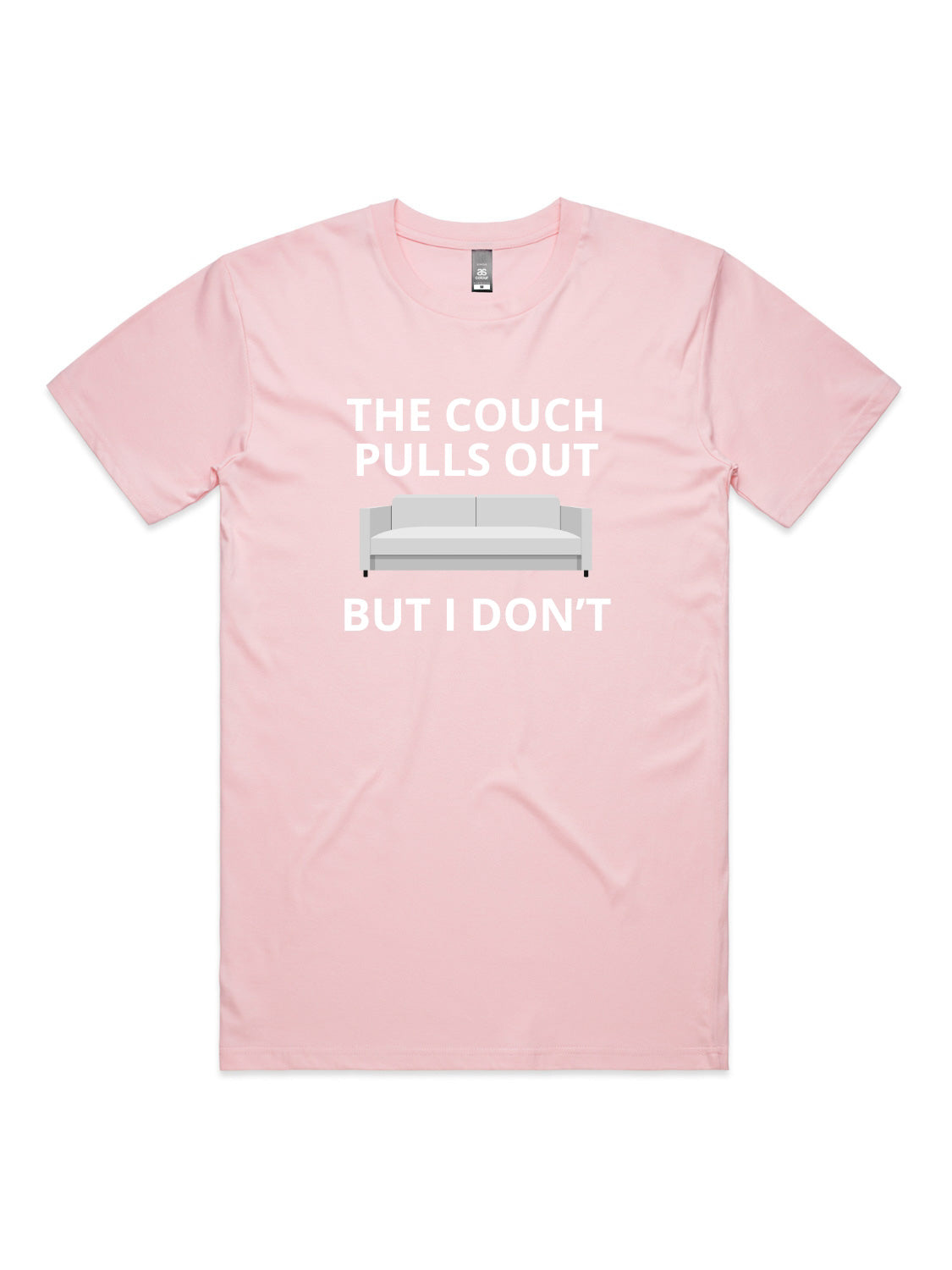 The Couch Pulls Out, But I Don't - Unisex Premium T-Shirt