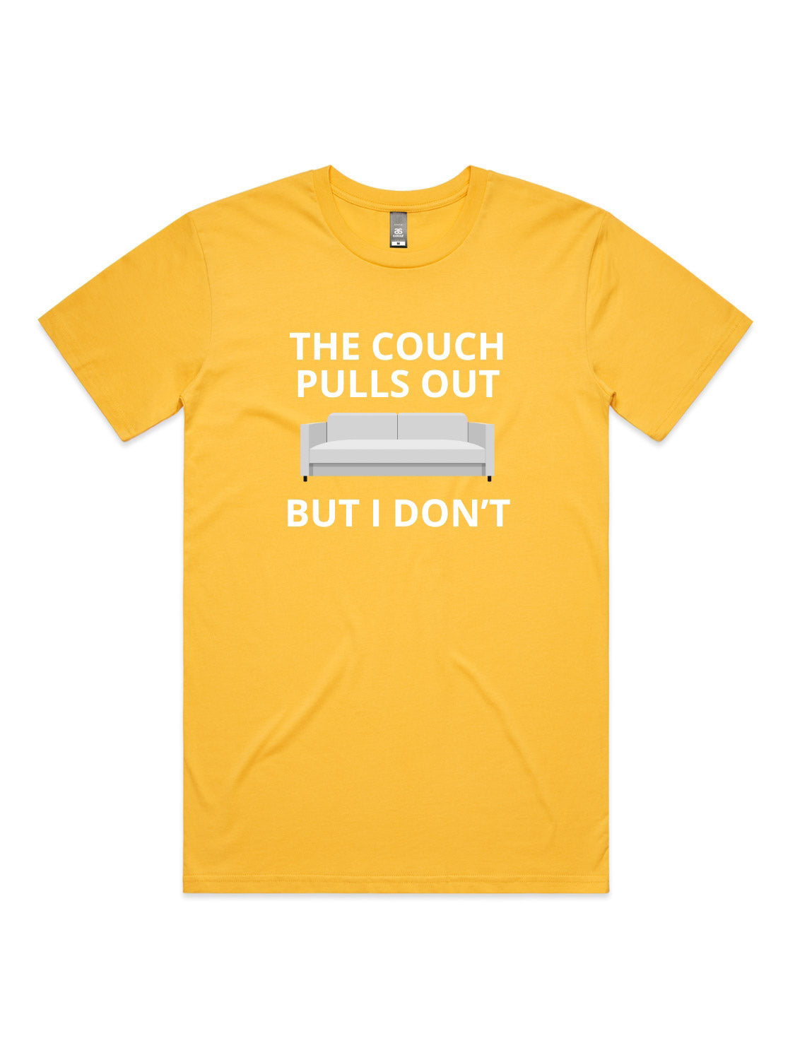 The Couch Pulls Out, But I Don't - Unisex Premium T-Shirt