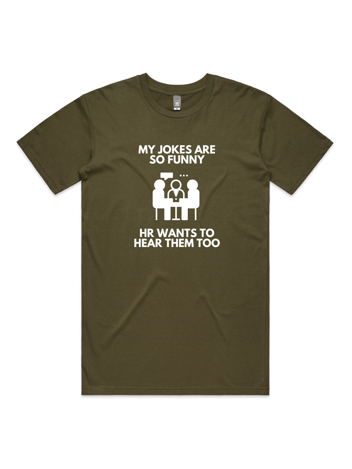 My Jokes Are So Funny, HR Wants To Hear Them Too - Unisex Premium T-Shirt