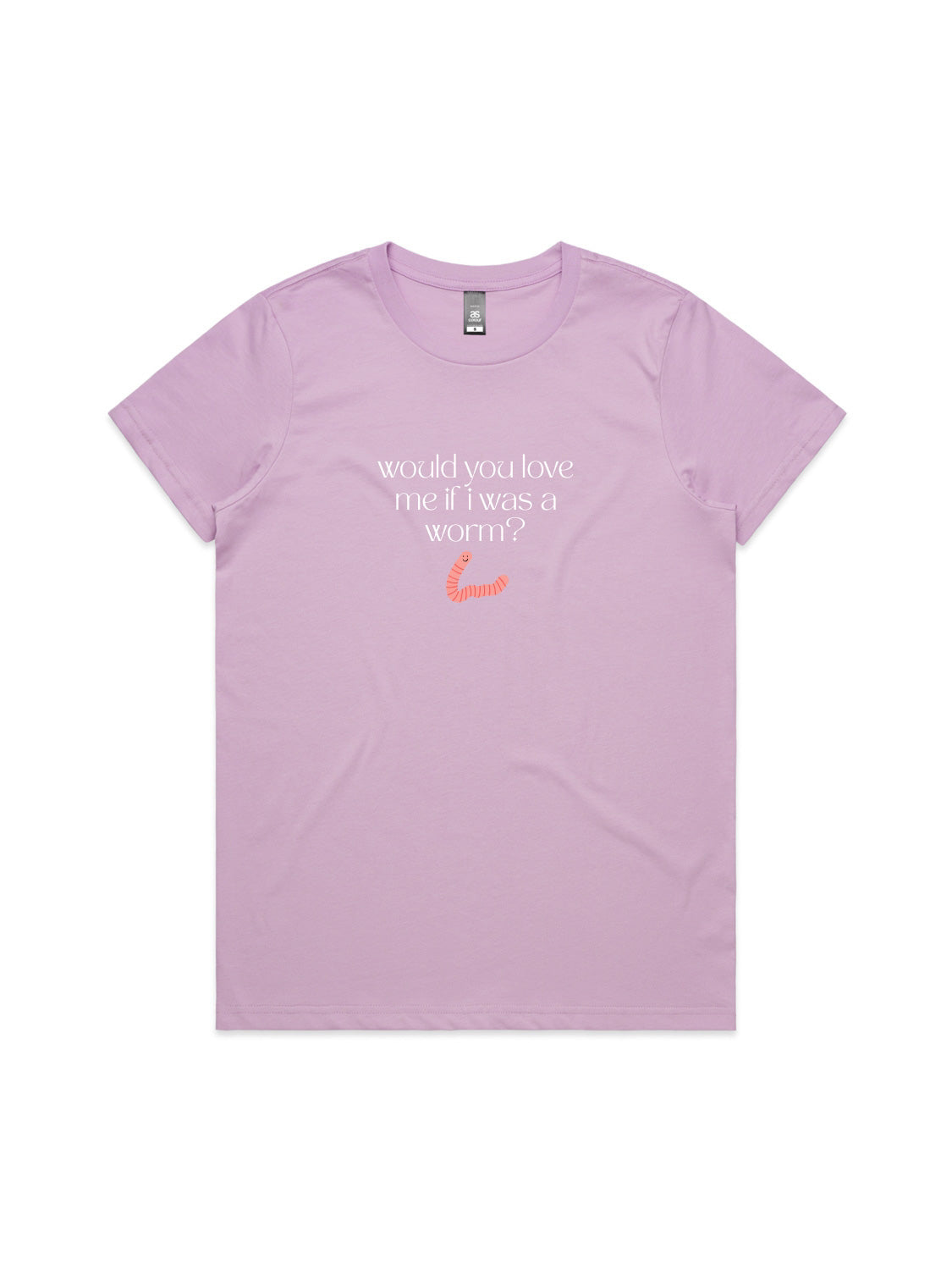 Would You Love Me If I Was A Worm? - Womens Premium T-Shirt