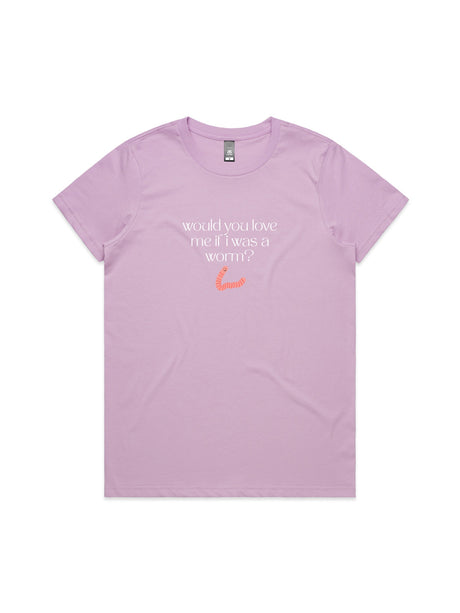 Would You Love Me If I Was A Worm? - Womens Premium T-Shirt