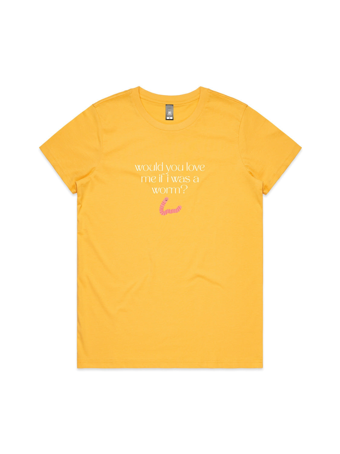 Would You Love Me If I Was A Worm? - Womens Premium T-Shirt