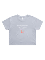 Would You Love Me If I Was A Worm? - Womens Premium Crop Top