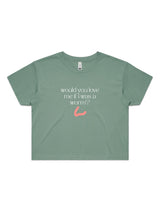Would You Love Me If I Was A Worm? - Womens Premium Crop Top