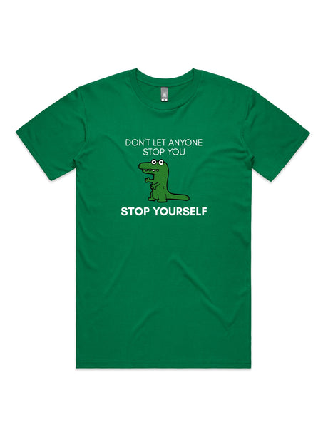 Don't Let Anyone Stop You, Stop Yourself - Unisex Premium T-Shirt
