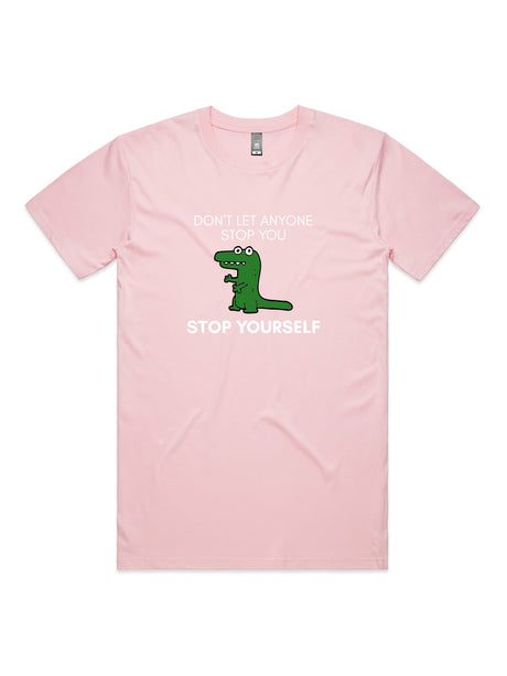 Don't Let Anyone Stop You, Stop Yourself - Unisex Premium T-Shirt