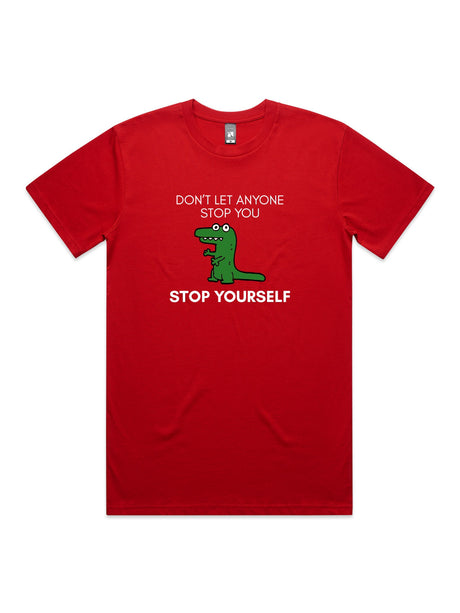 Don't Let Anyone Stop You, Stop Yourself - Unisex Premium T-Shirt