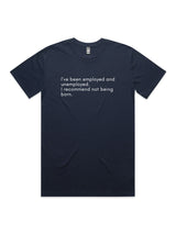 Do Not Recommend Being Born - Unisex Premium T-Shirt