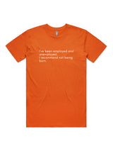Do Not Recommend Being Born - Unisex Premium T-Shirt