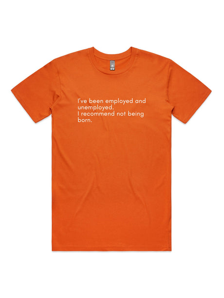 Do Not Recommend Being Born - Unisex Premium T-Shirt