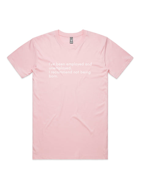 Do Not Recommend Being Born - Unisex Premium T-Shirt