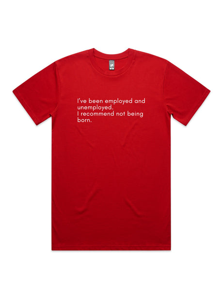 Do Not Recommend Being Born - Unisex Premium T-Shirt