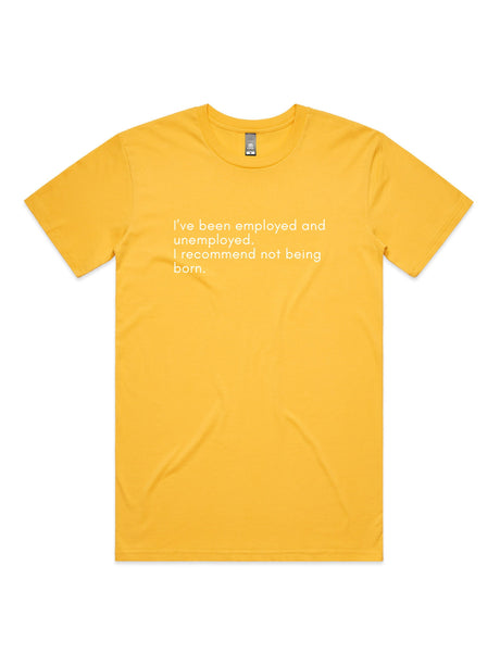 Do Not Recommend Being Born - Unisex Premium T-Shirt
