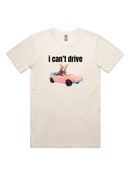 I Can't Drive - Unisex Premium T-Shirt