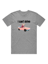 I Can't Drive - Unisex Premium T-Shirt