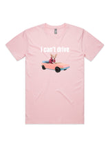 I Can't Drive - Unisex Premium T-Shirt