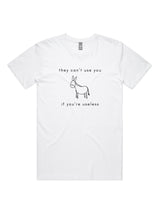 They Can't Use You, If You're Useless - Unisex Premium T-Shirt