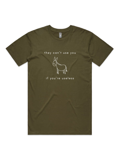 They Can't Use You, If You're Useless - Unisex Premium T-Shirt