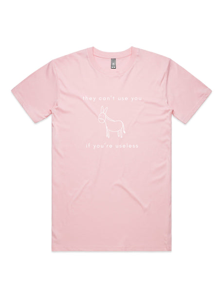 They Can't Use You, If You're Useless - Unisex Premium T-Shirt