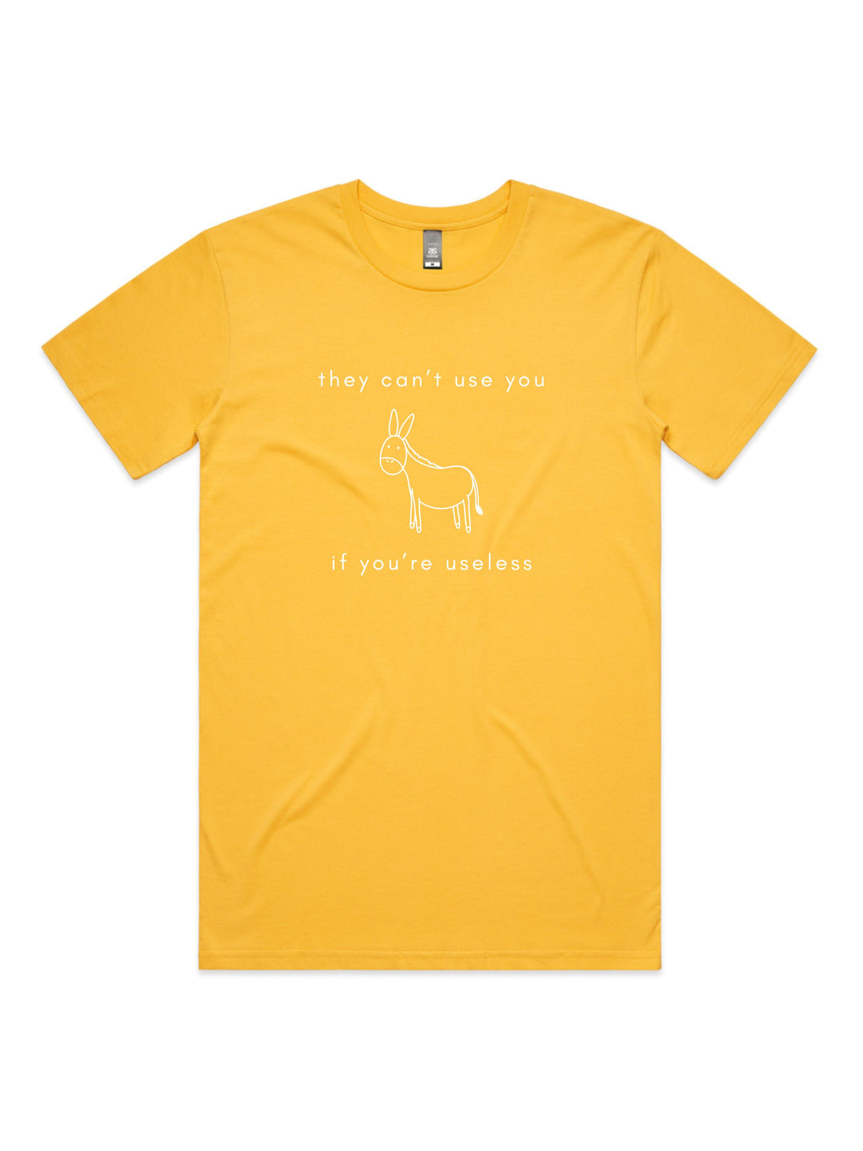 They Can't Use You, If You're Useless - Unisex Premium T-Shirt