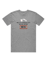 99% of Gamblers Quit Before Hitting BIG - Unisex Premium T-Shirt