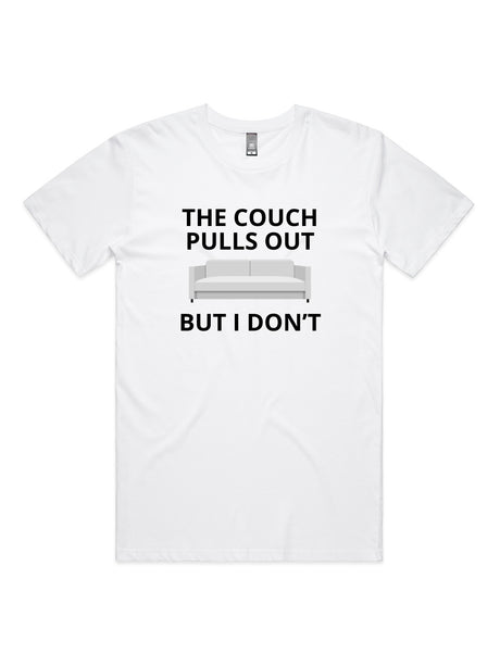 The Couch Pulls Out, But I Don't - Unisex Premium T-Shirt