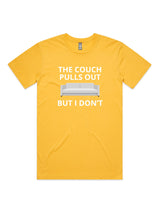The Couch Pulls Out, But I Don't - Unisex Premium T-Shirt