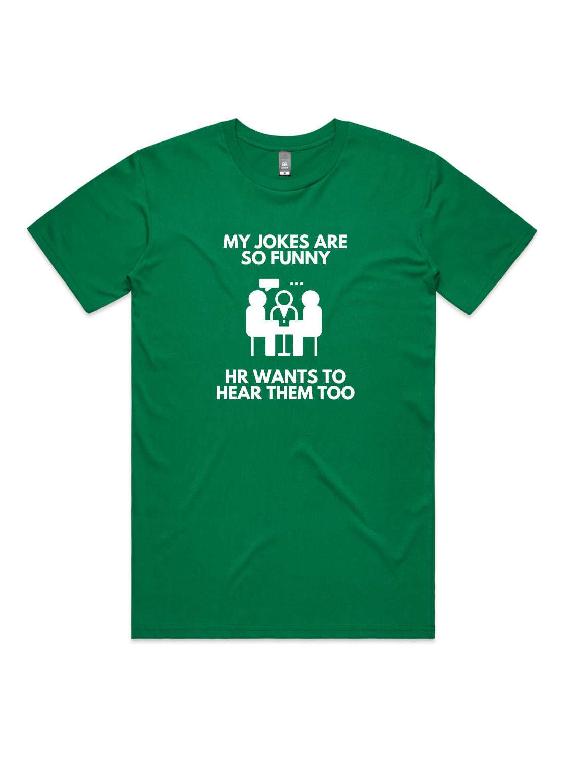My Jokes Are So Funny, HR Wants To Hear Them Too - Unisex Premium T-Shirt